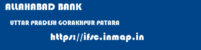 ALLAHABAD BANK  UTTAR PRADESH GORAKHPUR PATARA   ifsc code